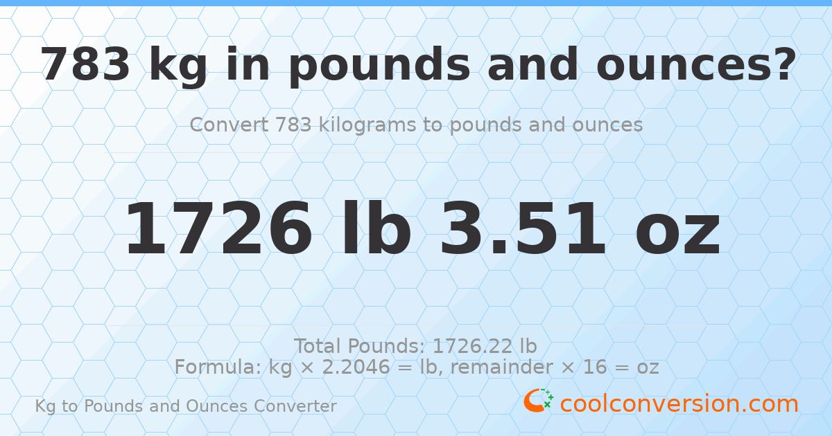 783 kg to lbs and oz — 783 kg = 1726 lb 3.51 oz