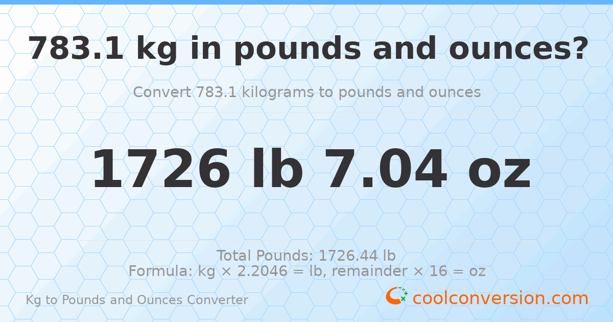 783.1 kg to lbs and oz — 783.1 kg = 1726 lb 7.04 oz