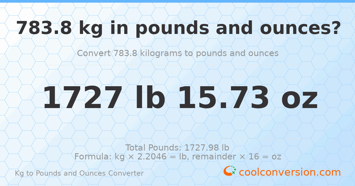 783.8 kg to lbs and oz — 783.8 kg = 1727 lb 15.73 oz