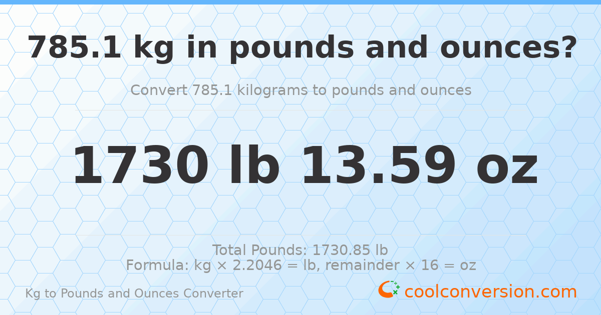 785.1 kg to lbs and oz — 785.1 kg = 1730 lb 13.59 oz