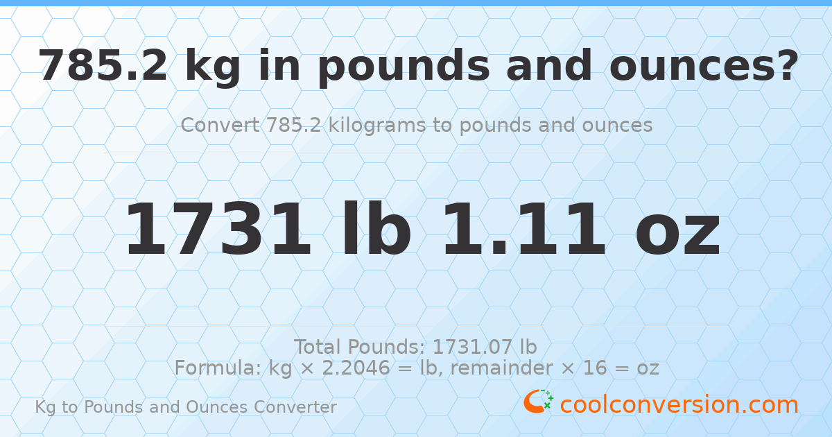 785.2 kg to lbs and oz — 785.2 kg = 1731 lb 1.11 oz