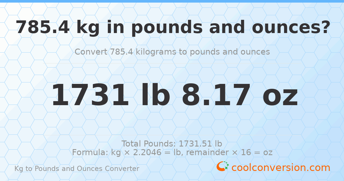 785.4 kg to lbs and oz — 785.4 kg = 1731 lb 8.17 oz