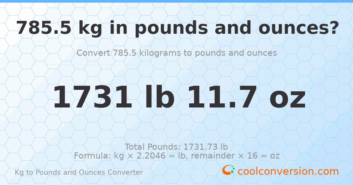 785.5 kg to lbs and oz — 785.5 kg = 1731 lb 11.7 oz