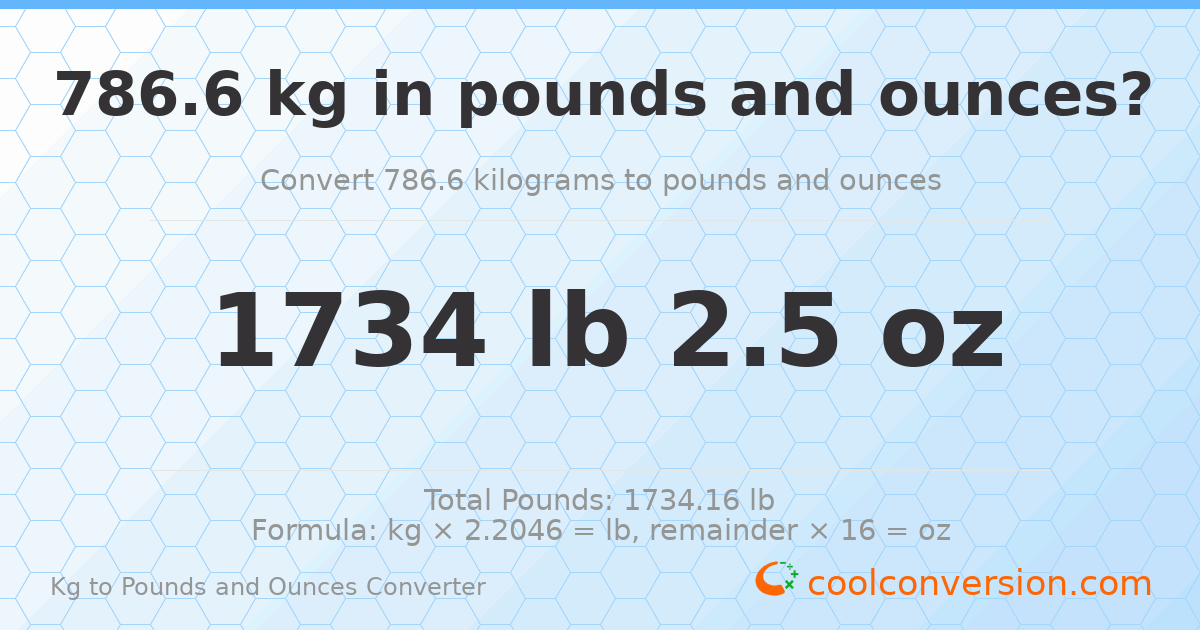 786.6 kg to lbs and oz — 786.6 kg = 1734 lb 2.5 oz