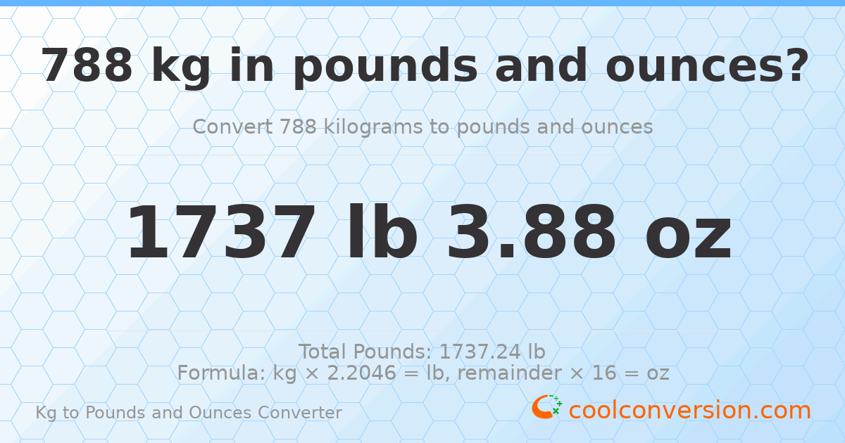 788 kg to lbs and oz — 788 kg = 1737 lb 3.88 oz