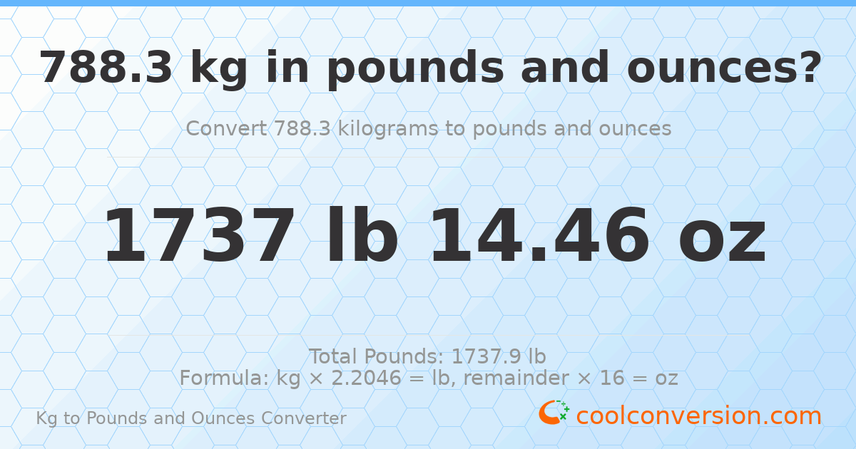 788.3 kg to lbs and oz — 788.3 kg = 1737 lb 14.46 oz