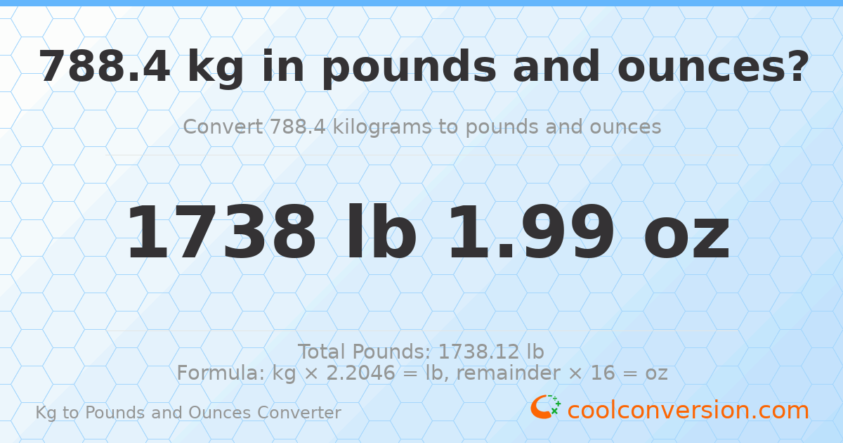 788.4 kg to lbs and oz — 788.4 kg = 1738 lb 1.99 oz