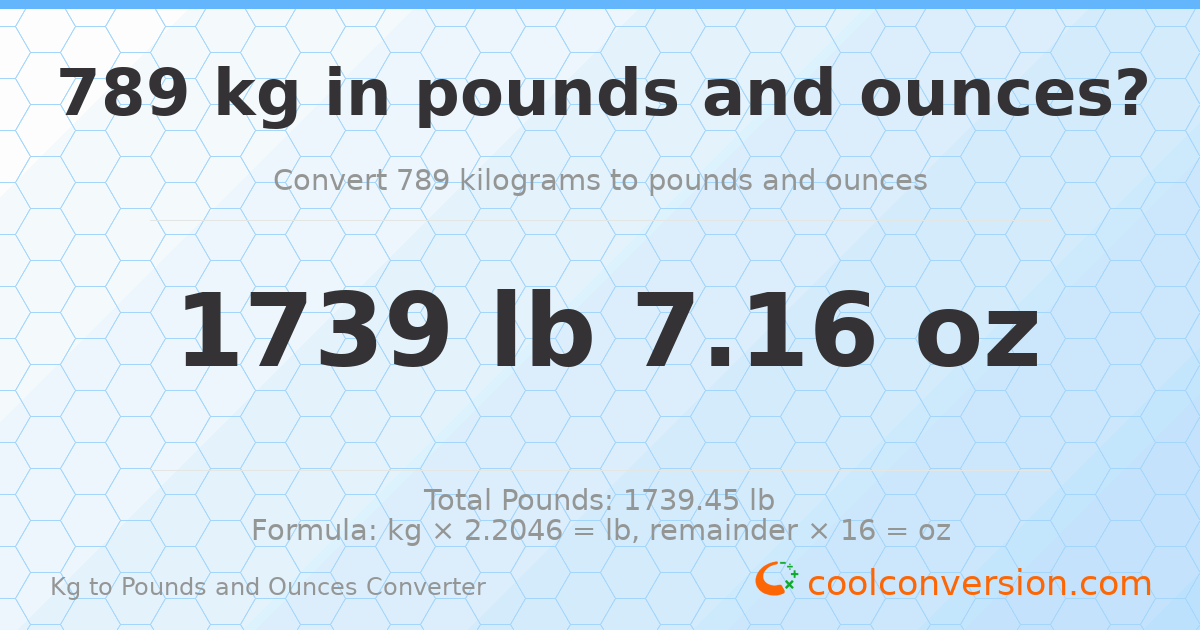789 kg to lbs and oz — 789 kg = 1739 lb 7.16 oz