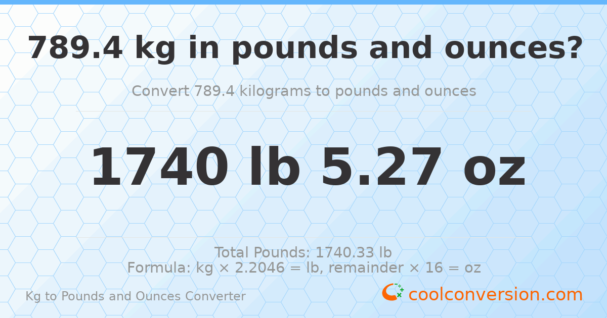 789.4 kg to lbs and oz — 789.4 kg = 1740 lb 5.27 oz
