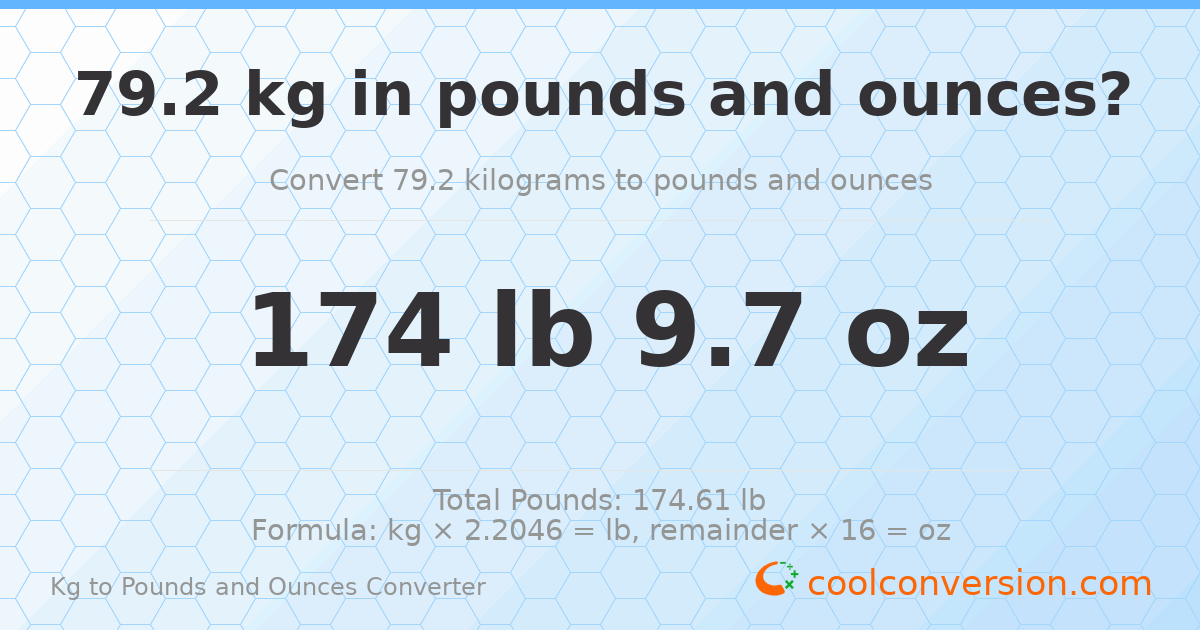 79.2 kg to lbs and oz — 79.2 kg = 174 lb 9.7 oz