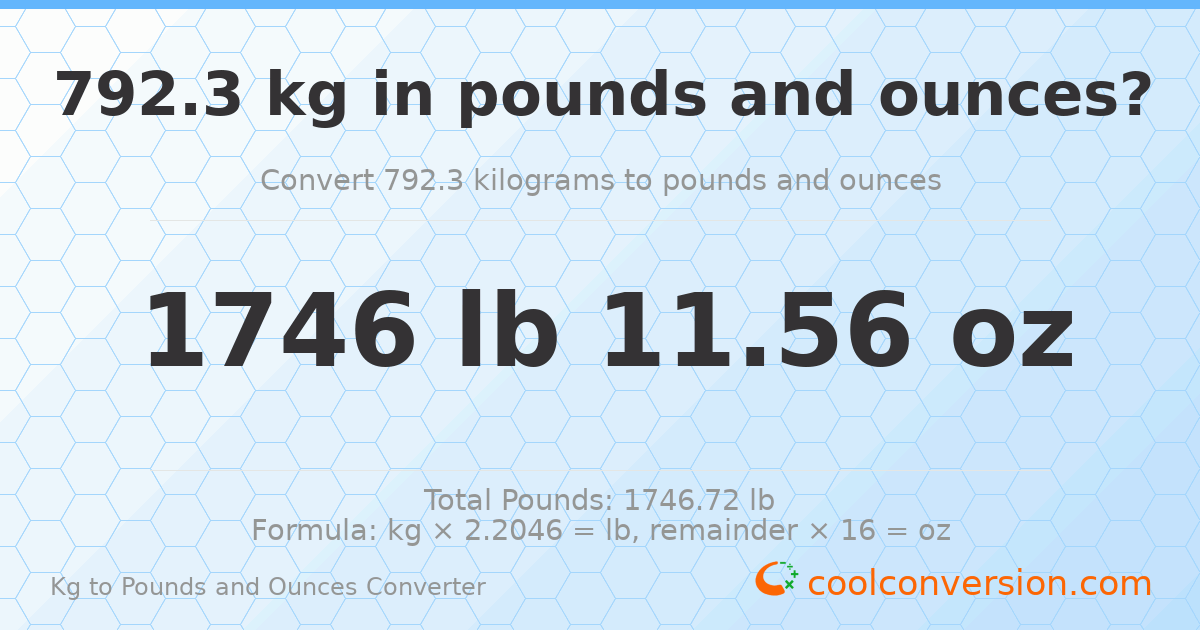 792.3 kg to lbs and oz — 792.3 kg = 1746 lb 11.56 oz