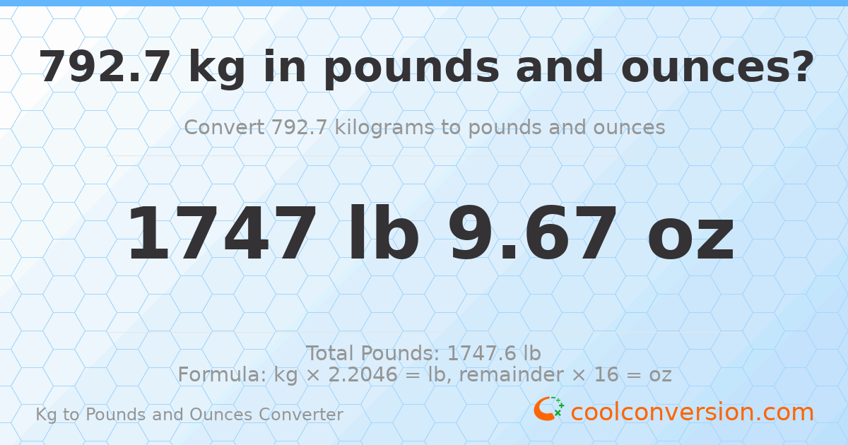 792.7 kg to lbs and oz — 792.7 kg = 1747 lb 9.67 oz