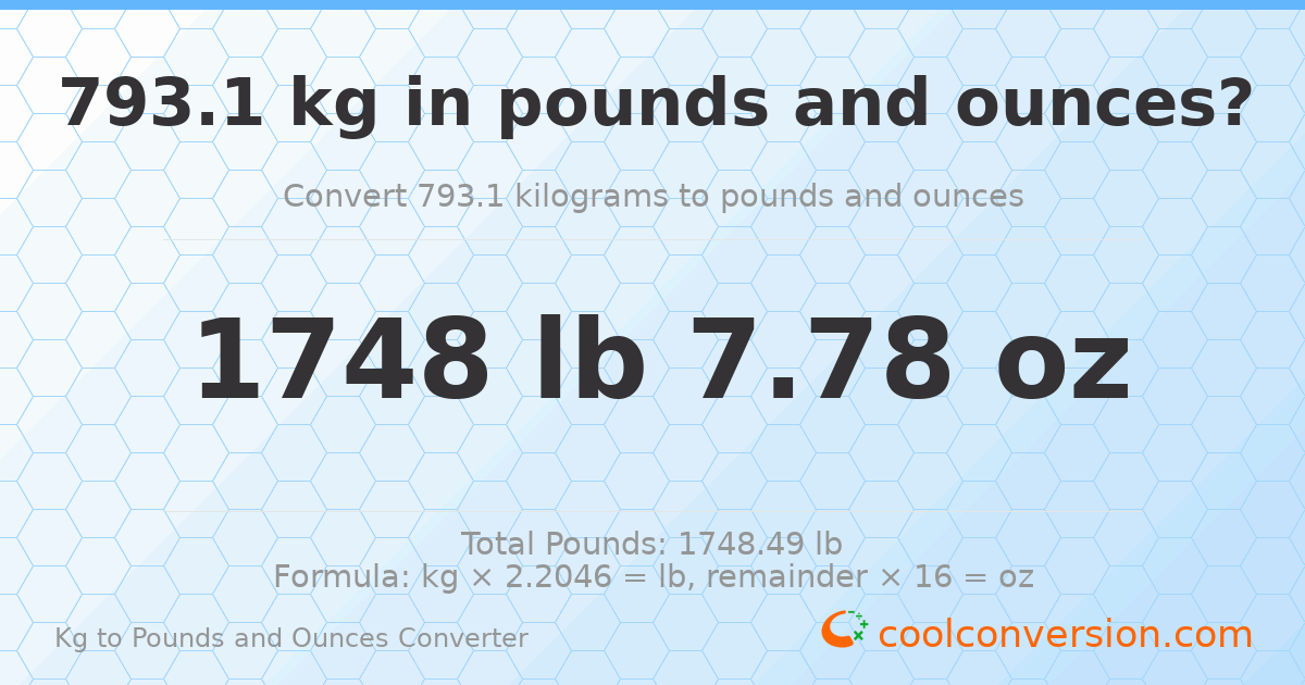 793.1 kg to lbs and oz — 793.1 kg = 1748 lb 7.78 oz