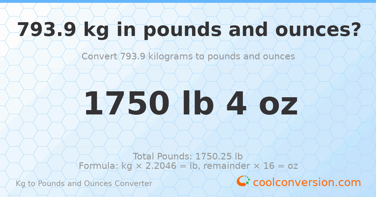 793.9 kg to lbs and oz — 793.9 kg = 1750 lb 4 oz