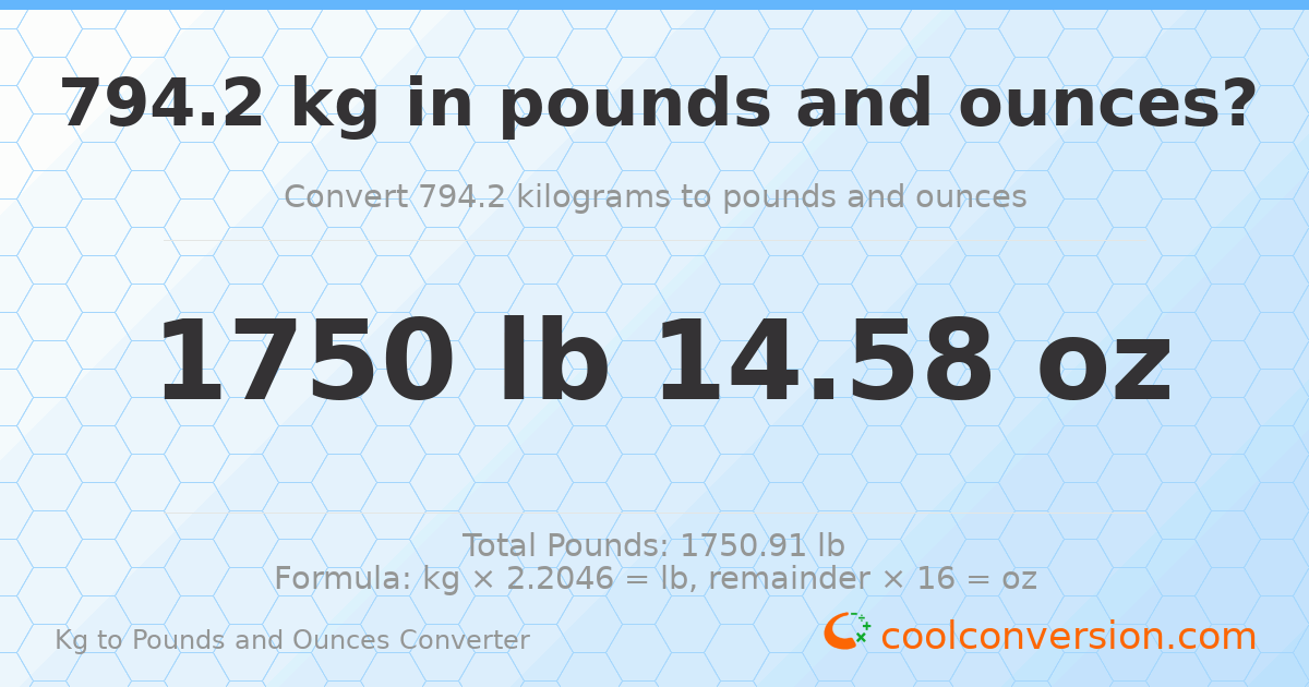 794.2 kg to lbs and oz — 794.2 kg = 1750 lb 14.58 oz