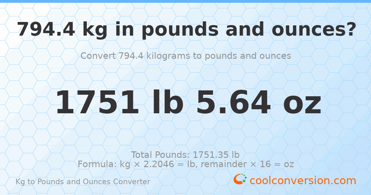 794.4 kg to lbs and oz — 794.4 kg = 1751 lb 5.64 oz