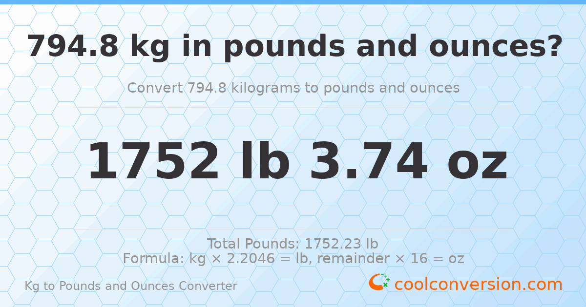 794.8 kg to lbs and oz — 794.8 kg = 1752 lb 3.74 oz