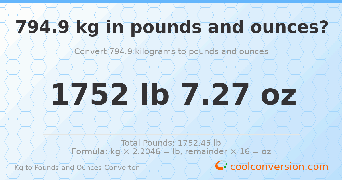 794.9 kg to lbs and oz — 794.9 kg = 1752 lb 7.27 oz