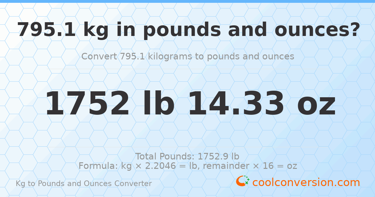 795.1 kg to lbs and oz — 795.1 kg = 1752 lb 14.33 oz