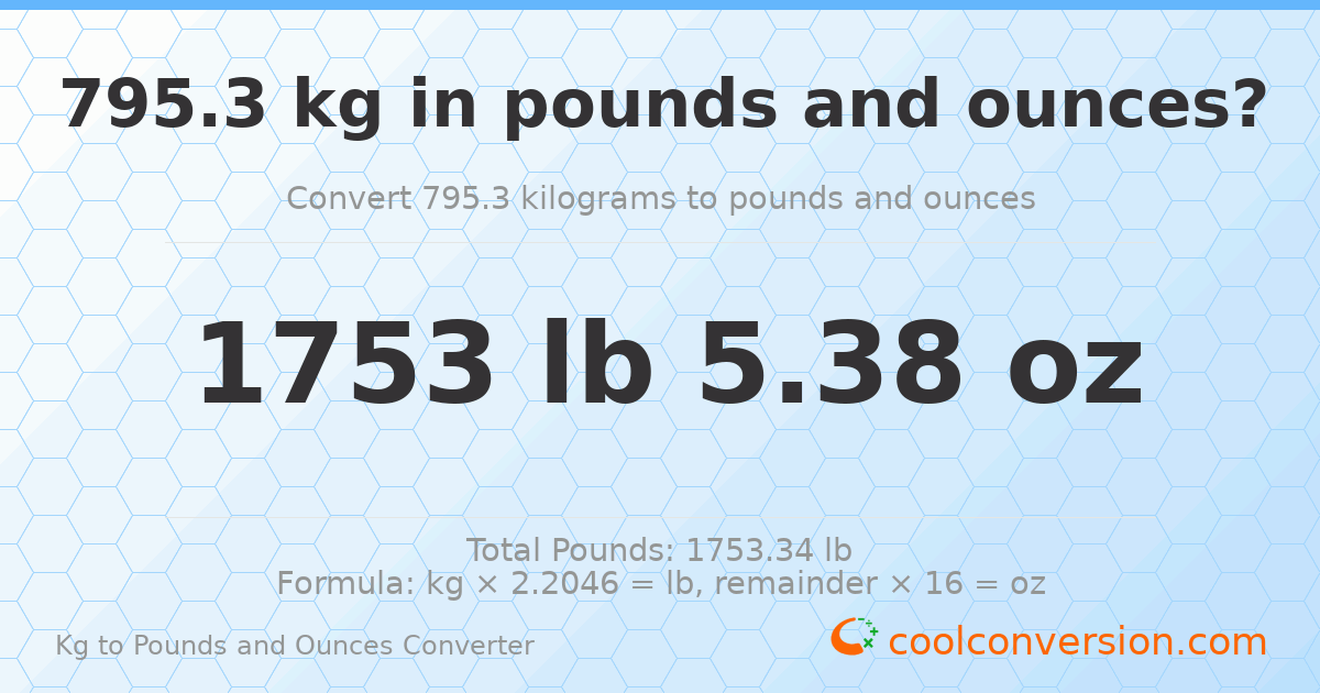 795.3 kg to lbs and oz — 795.3 kg = 1753 lb 5.38 oz
