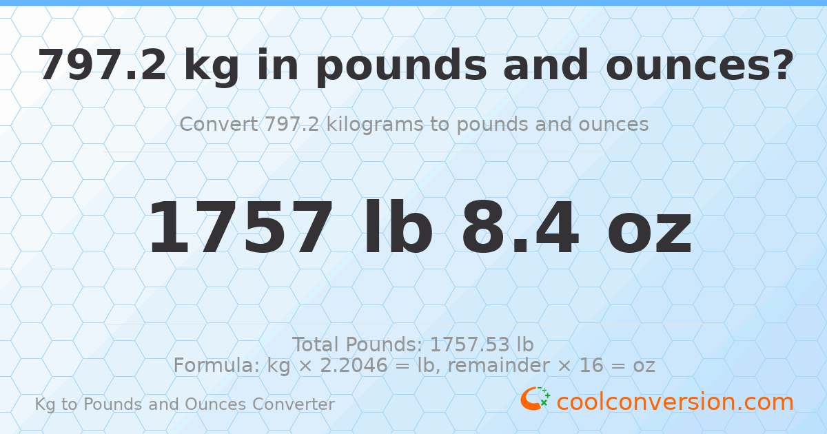 797.2 kg to lbs and oz — 797.2 kg = 1757 lb 8.4 oz