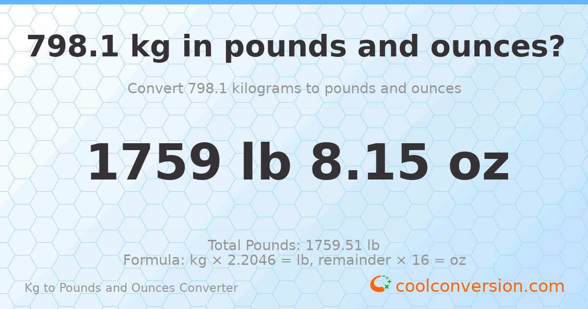 798.1 kg to lbs and oz — 798.1 kg = 1759 lb 8.15 oz