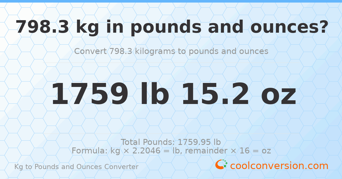 798.3 kg to lbs and oz — 798.3 kg = 1759 lb 15.2 oz