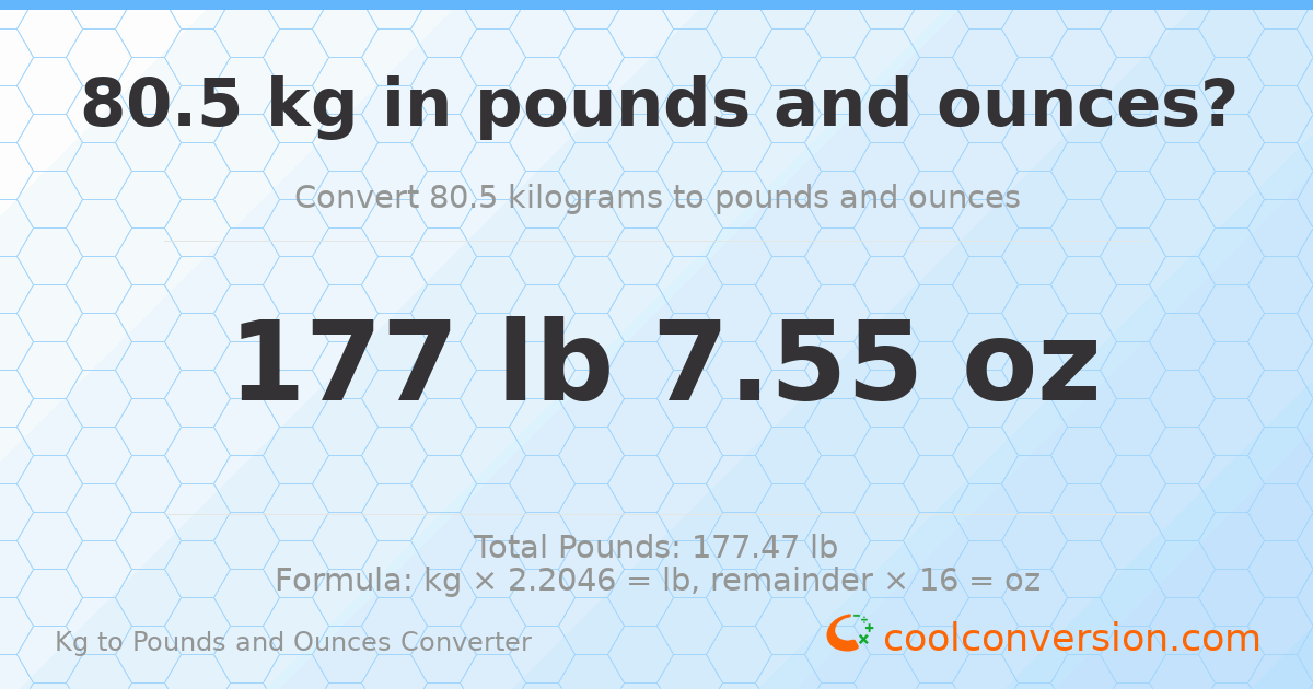 80.5 kg to lbs and oz — 80.5 kg = 177 lb 7.55 oz