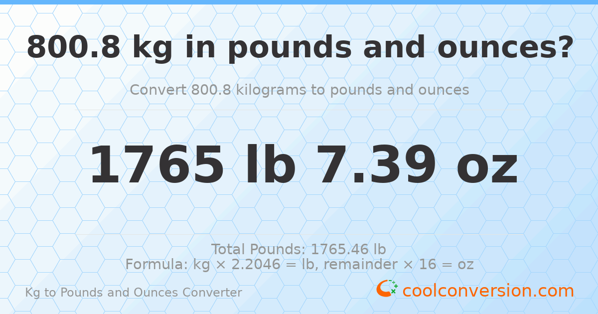 800.8 kg to lbs and oz — 800.8 kg = 1765 lb 7.39 oz