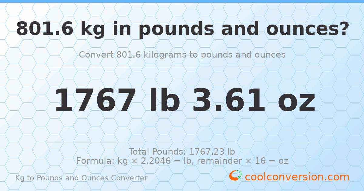 801.6 kg to lbs and oz — 801.6 kg = 1767 lb 3.61 oz