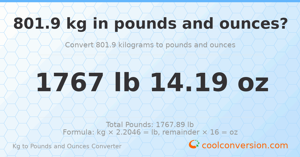 801.9 kg to lbs and oz — 801.9 kg = 1767 lb 14.19 oz