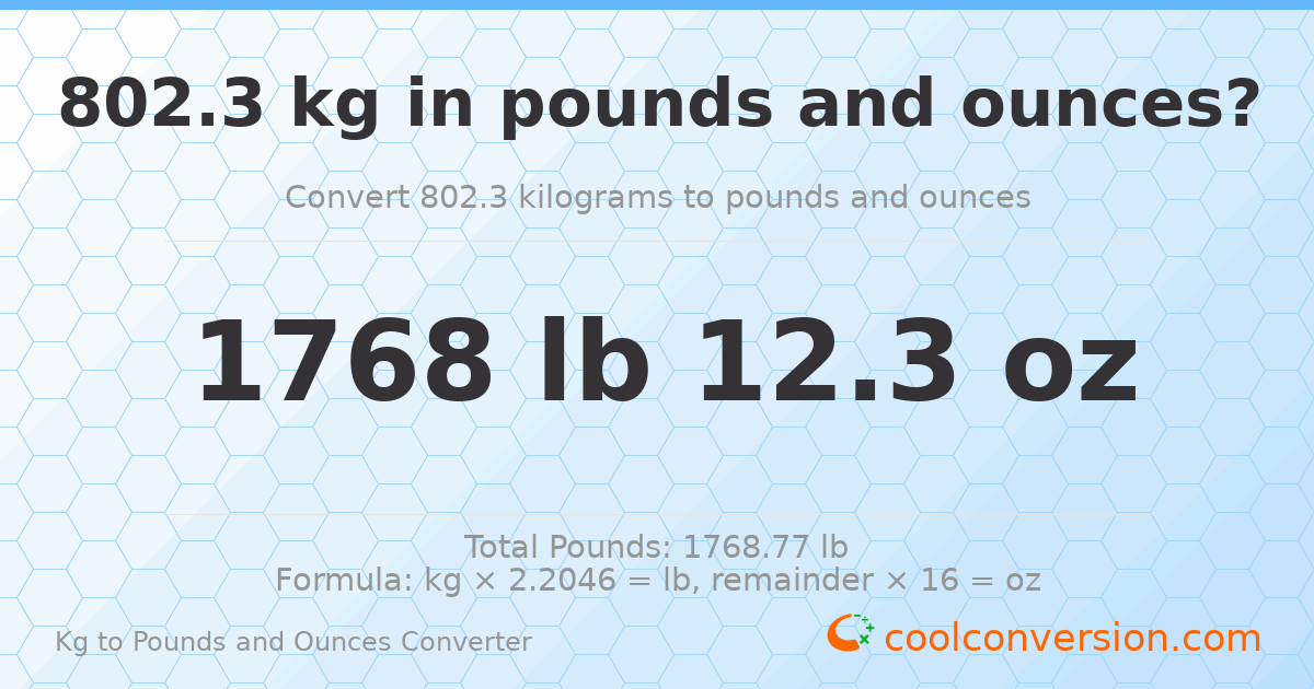 802.3 kg to lbs and oz — 802.3 kg = 1768 lb 12.3 oz