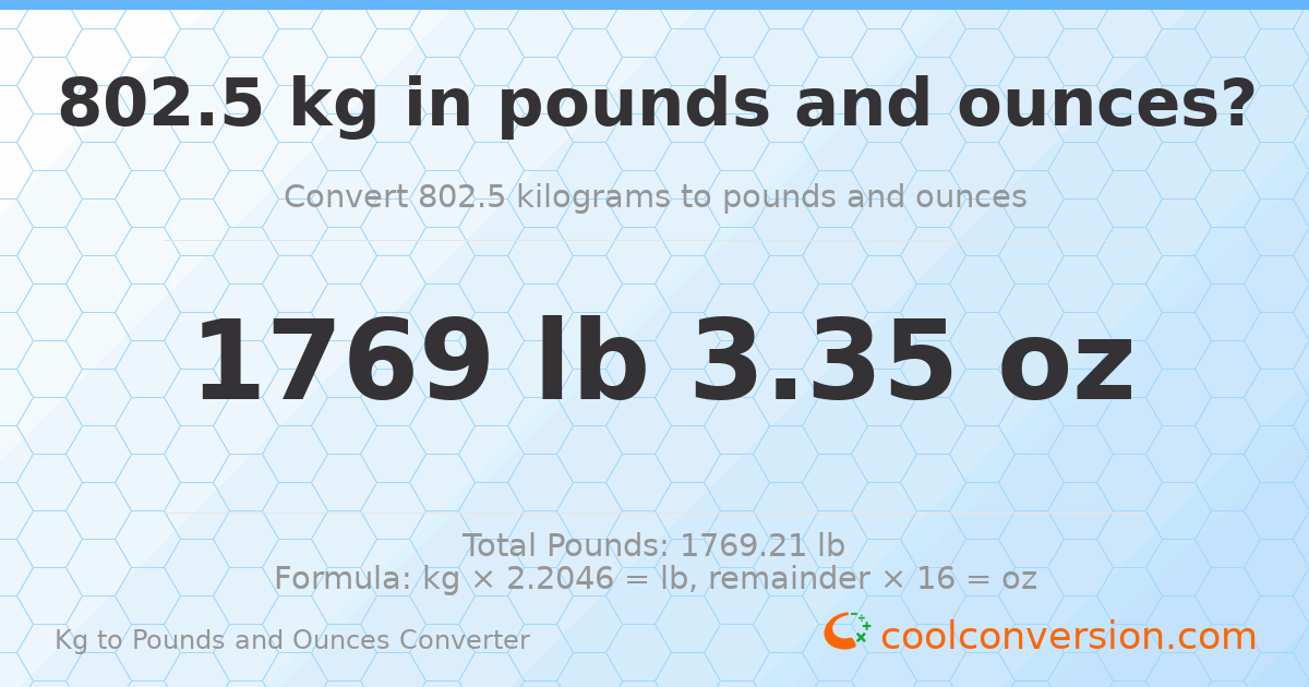 802.5 kg to lbs and oz — 802.5 kg = 1769 lb 3.35 oz