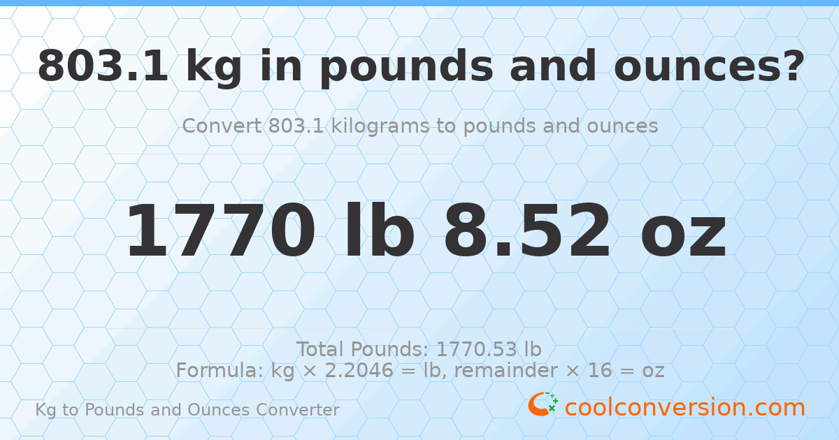 803.1 kg to lbs and oz — 803.1 kg = 1770 lb 8.52 oz