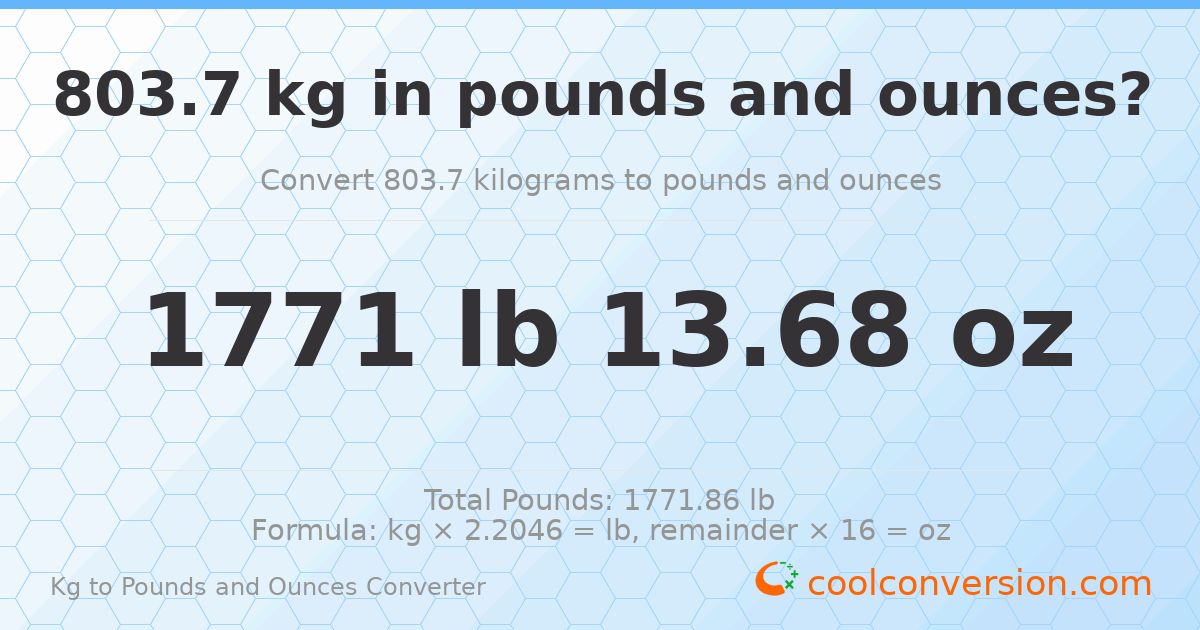 803.7 kg to lbs and oz — 803.7 kg = 1771 lb 13.68 oz
