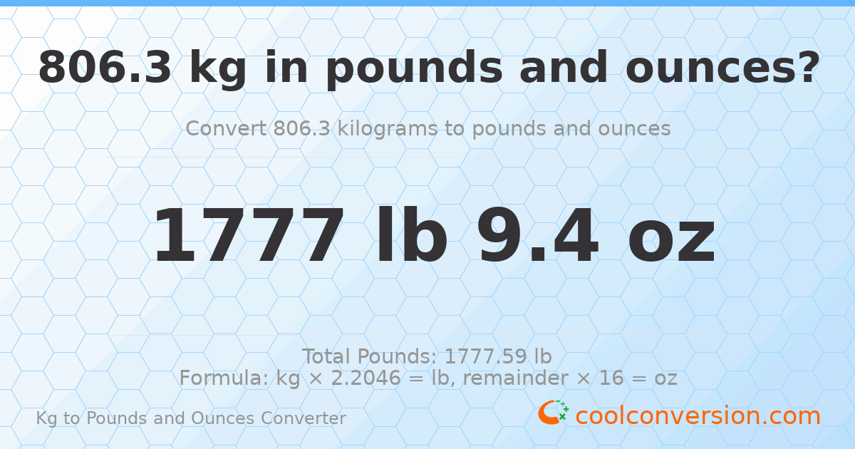 806.3 kg to lbs and oz — 806.3 kg = 1777 lb 9.4 oz