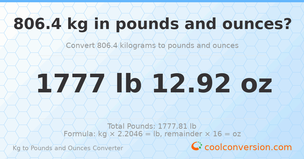 806.4 kg to lbs and oz — 806.4 kg = 1777 lb 12.92 oz