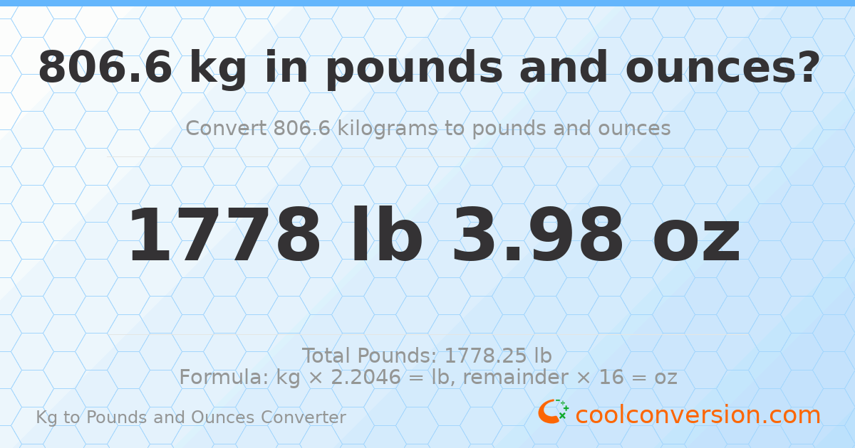 806.6 kg to lbs and oz — 806.6 kg = 1778 lb 3.98 oz