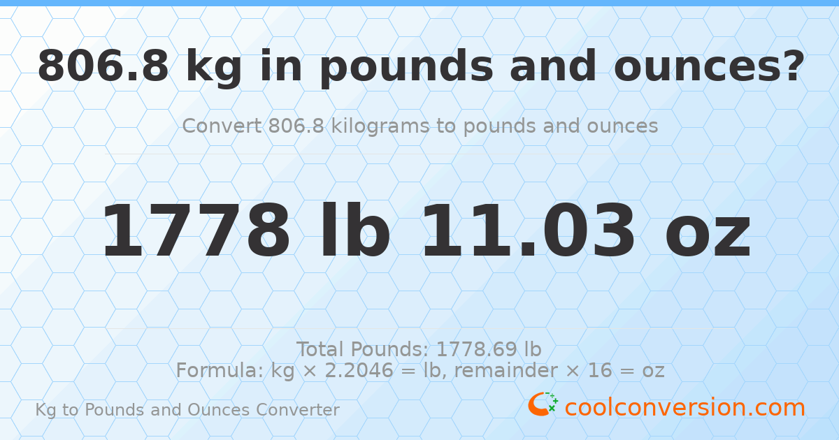 806.8 kg to lbs and oz — 806.8 kg = 1778 lb 11.03 oz
