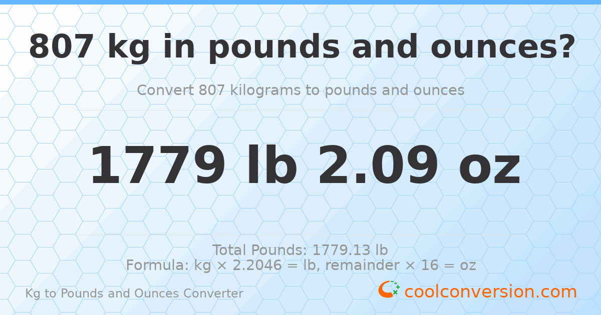 807 kg to lbs and oz — 807 kg = 1779 lb 2.09 oz