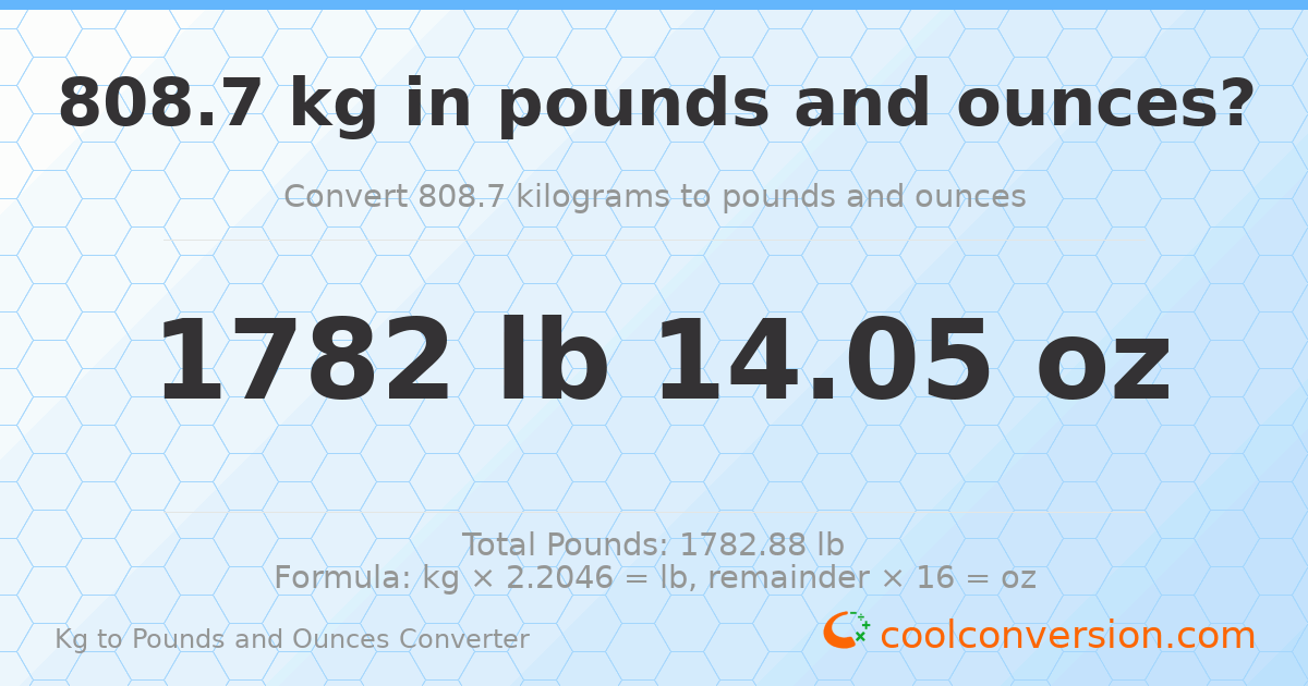 808.7 kg to lbs and oz — 808.7 kg = 1782 lb 14.05 oz