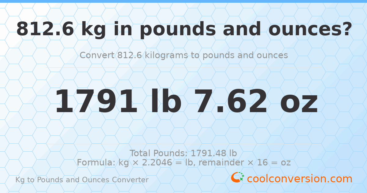 812.6 kg to lbs and oz — 812.6 kg = 1791 lb 7.62 oz