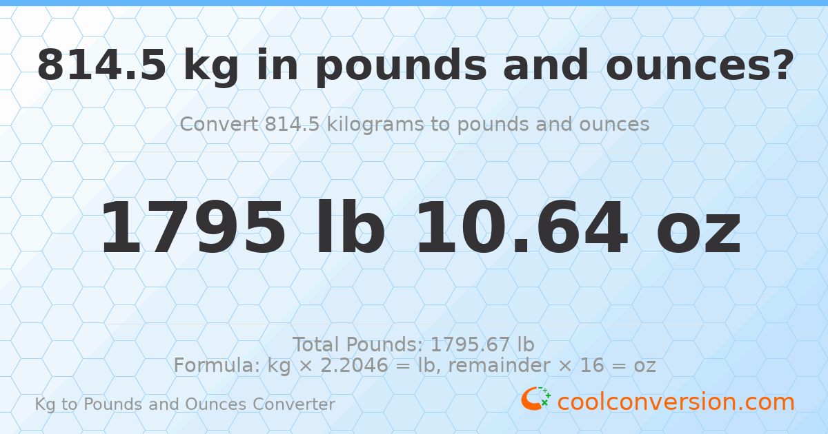 814.5 kg to lbs and oz — 814.5 kg = 1795 lb 10.64 oz