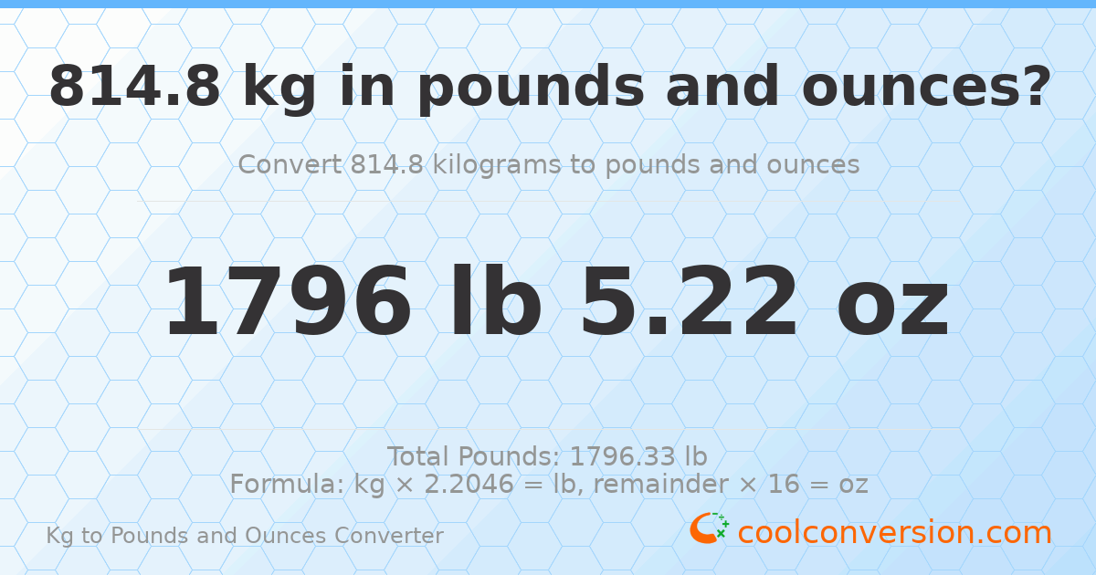814.8 kg to lbs and oz — 814.8 kg = 1796 lb 5.22 oz