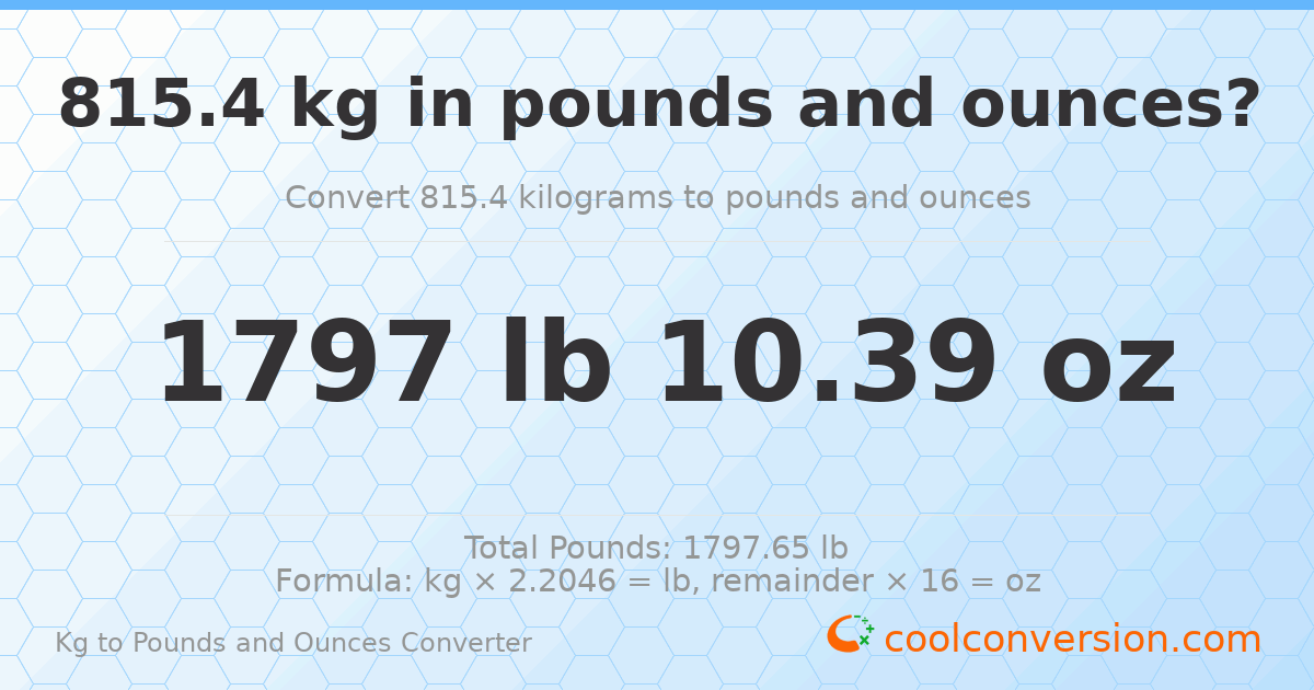 815.4 kg to lbs and oz — 815.4 kg = 1797 lb 10.39 oz
