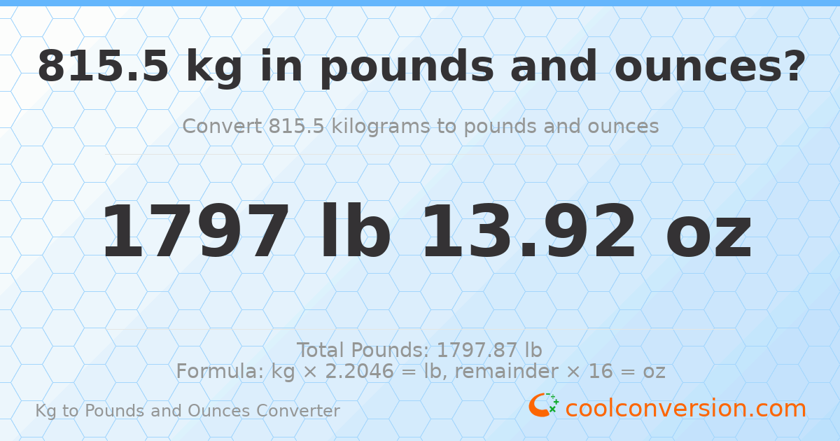 815.5 kg to lbs and oz — 815.5 kg = 1797 lb 13.92 oz