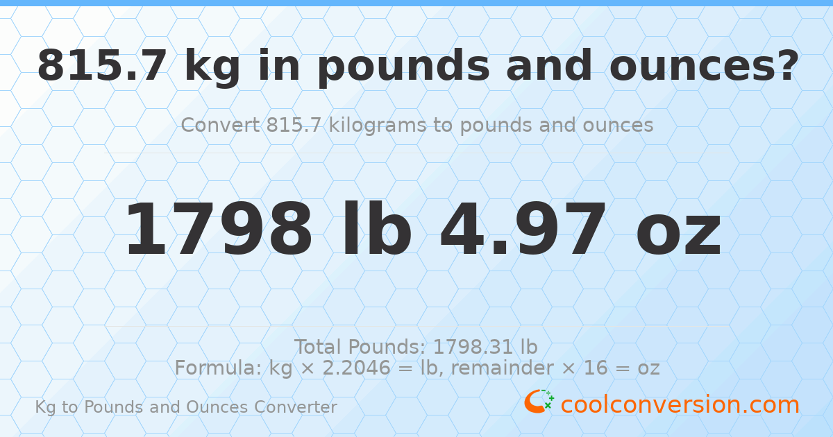 815.7 kg to lbs and oz — 815.7 kg = 1798 lb 4.97 oz