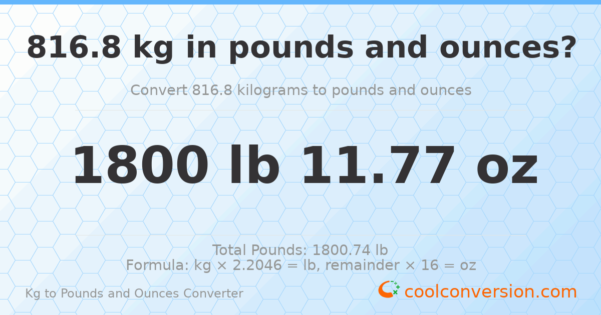 816.8 kg to lbs and oz — 816.8 kg = 1800 lb 11.77 oz