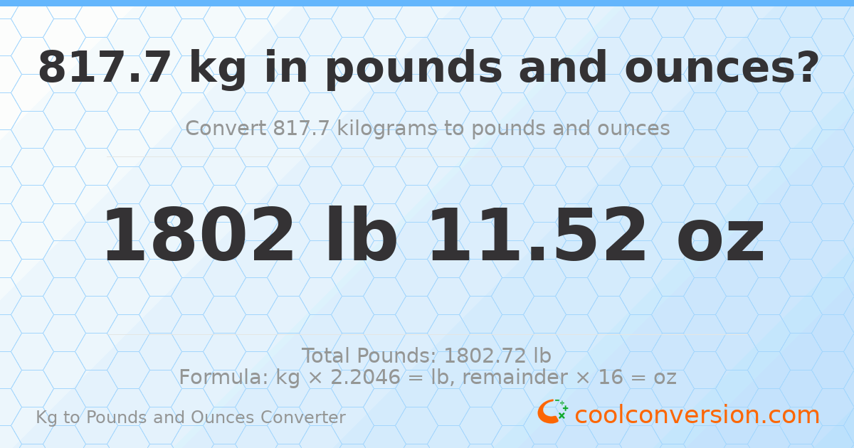 817.7 kg to lbs and oz — 817.7 kg = 1802 lb 11.52 oz