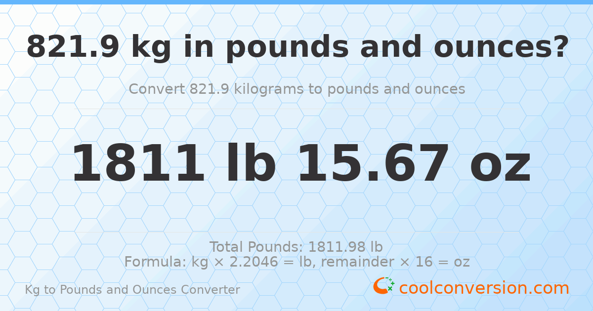821.9 kg to lbs and oz — 821.9 kg = 1811 lb 15.67 oz